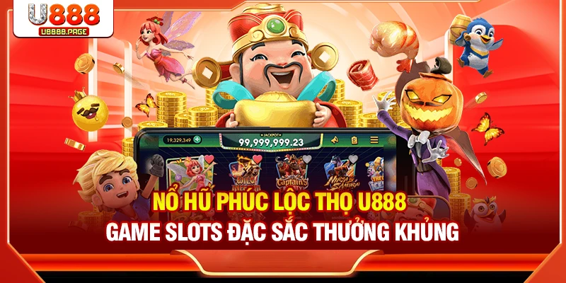 Nổ hũ phúc lộc thọ U888